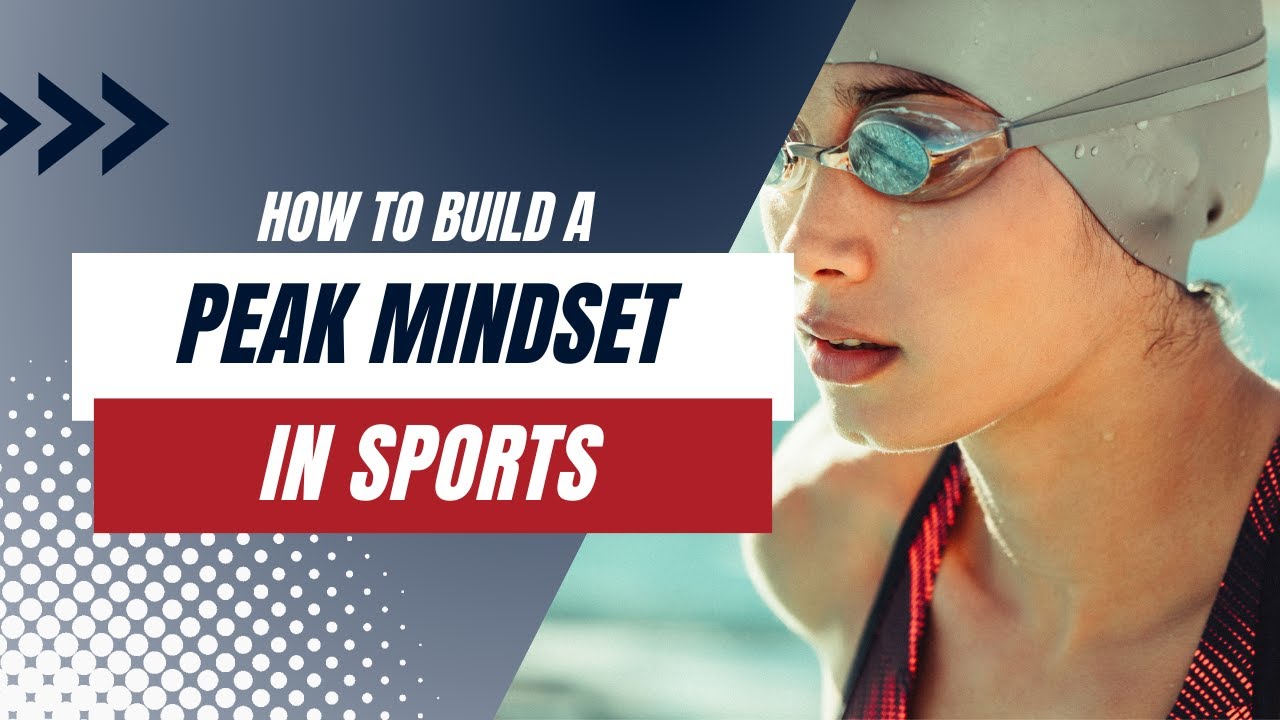 How to Develop a Peak Performance Mindset in Sports