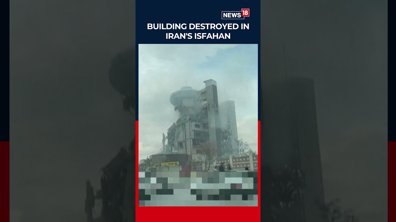 Watch Now | Building Destroyed in Iran&rsquo;s Isfahan Amid Ongoing Strikes | Shocking | N18S