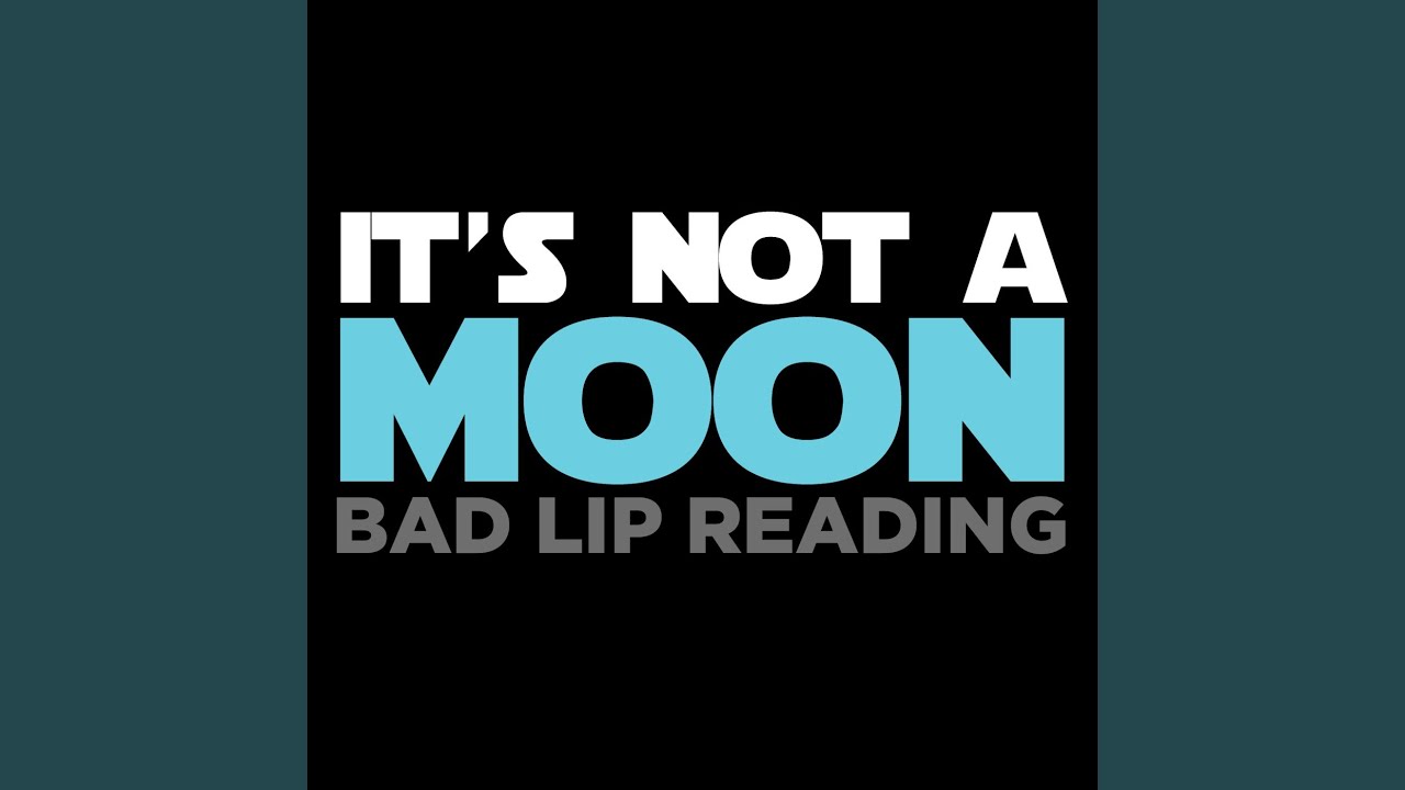 It's Not a Moon