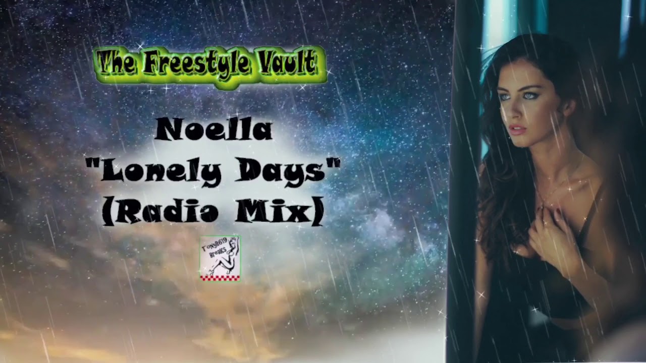 Noella &ldquo;Lonely Days&rdquo; (Radio Mix) Freestyle Music 1987