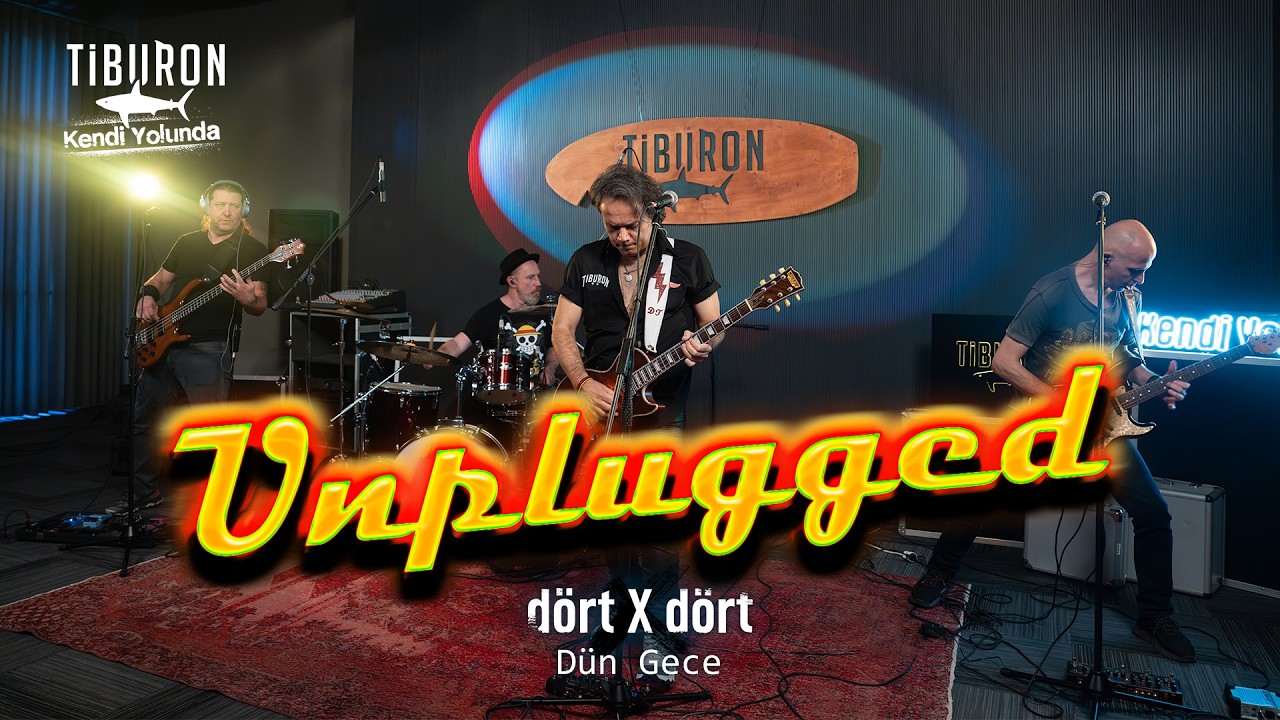 Dört X Dört - Dün Gece | Tiburon Unplugged