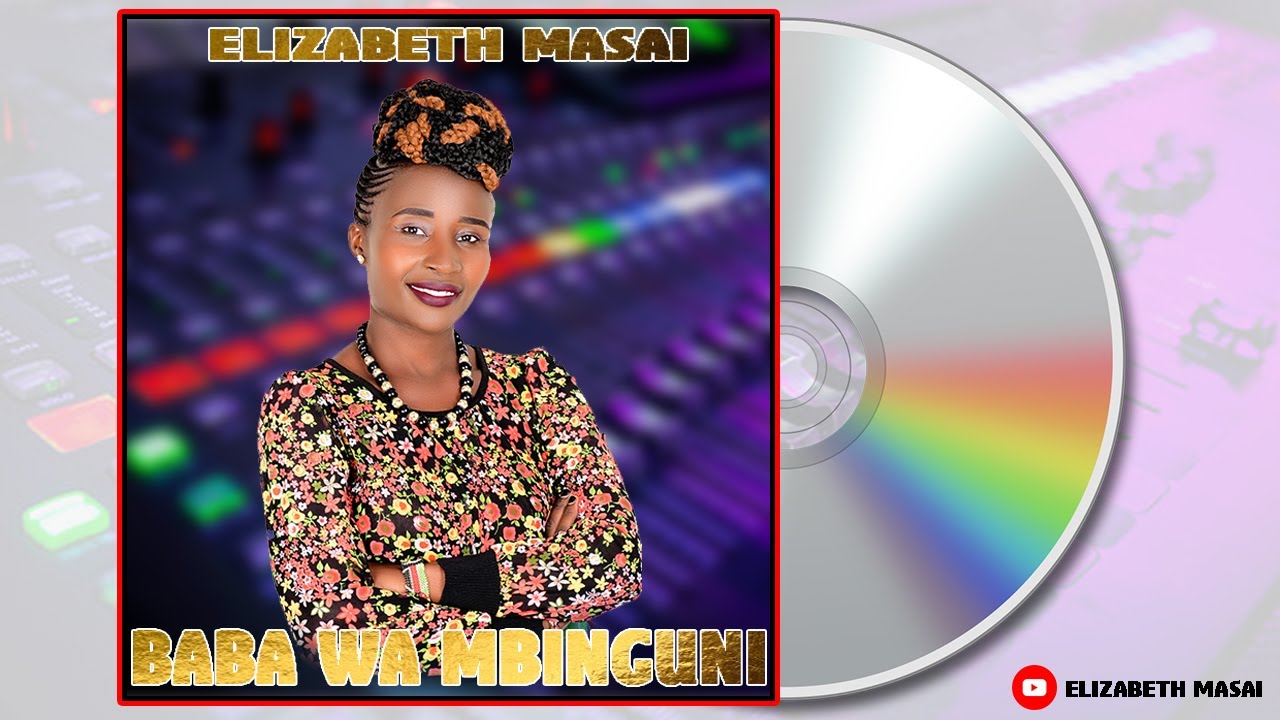 BABA WA MBINGUNI by ELIZABETH MASAI (Official Video)