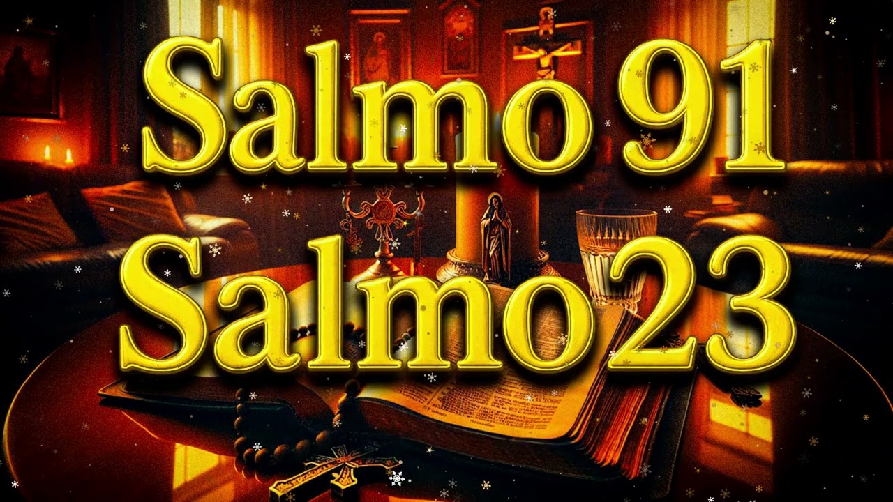 ORACIÓN del DÍA 03 de DICIEMBRE - SALMO 91 y SALMO 23 - Las dos ORACIONES MÁS PODEROSAS de la BIBLIA