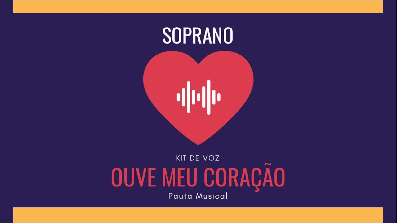 Soprano - Coral Unasp - Ouve Meu Coração