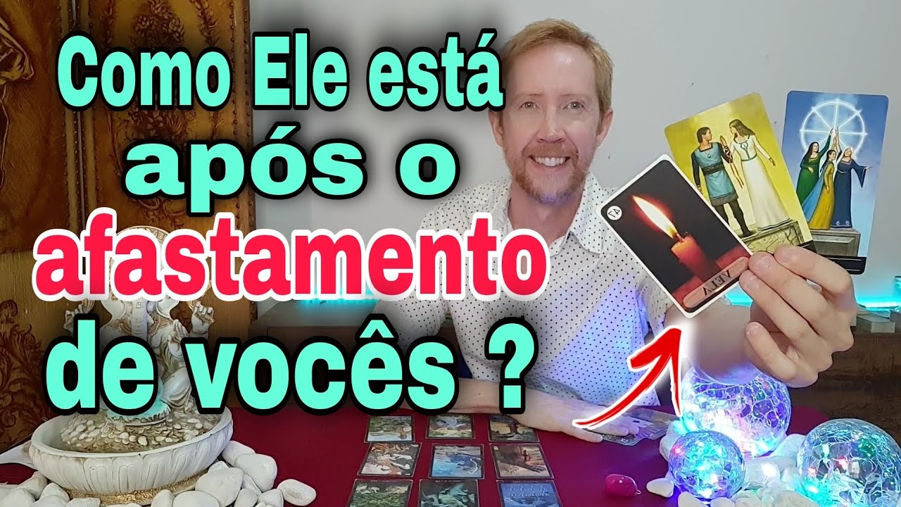 Como Ele está após o nosso afastamento ? Ele está feliz com nosso afastamento tarot?Ele hoje tarot