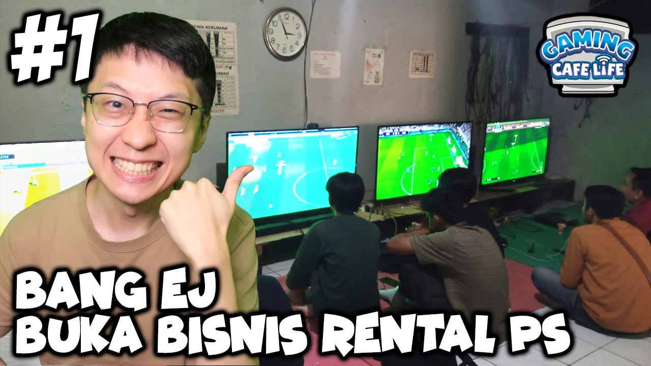 Bang EJ Buka Bisnis Rental PS & Warnet BARU !! - Warnet Life 2 Indonesia - Part 1