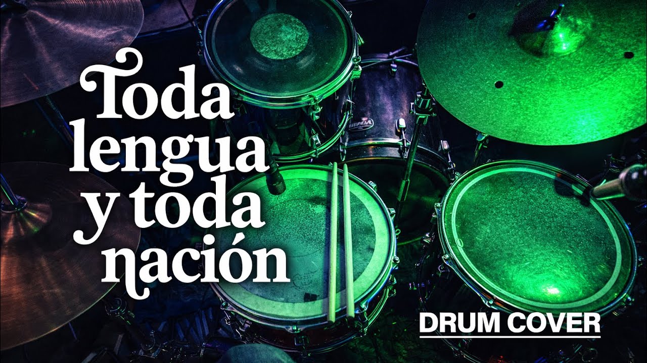 Toda lengua y toda nación | TOMATULUGAR (Drum Cover)