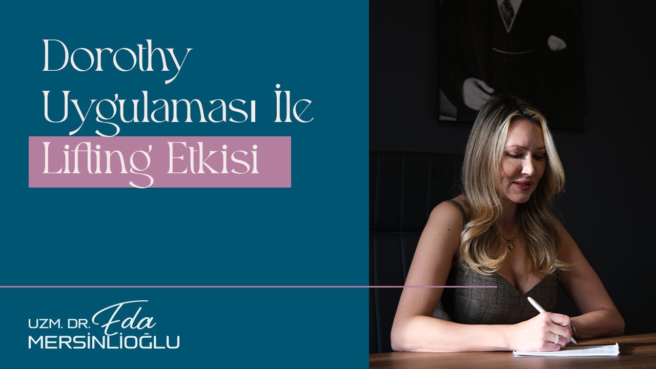 Dorothy Uygulaması ile Lifting Etkisi
