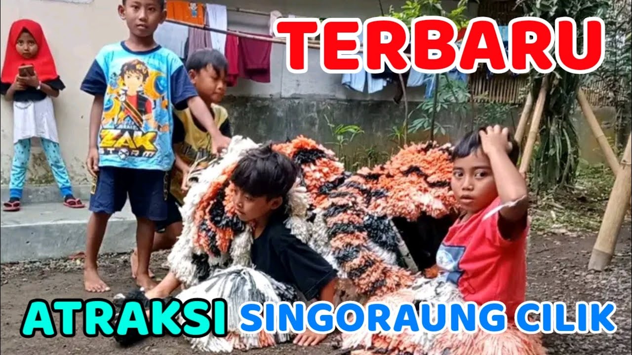 TERBARU ATRAKSI CAN MACANAN SINGO RAUNG CILIK