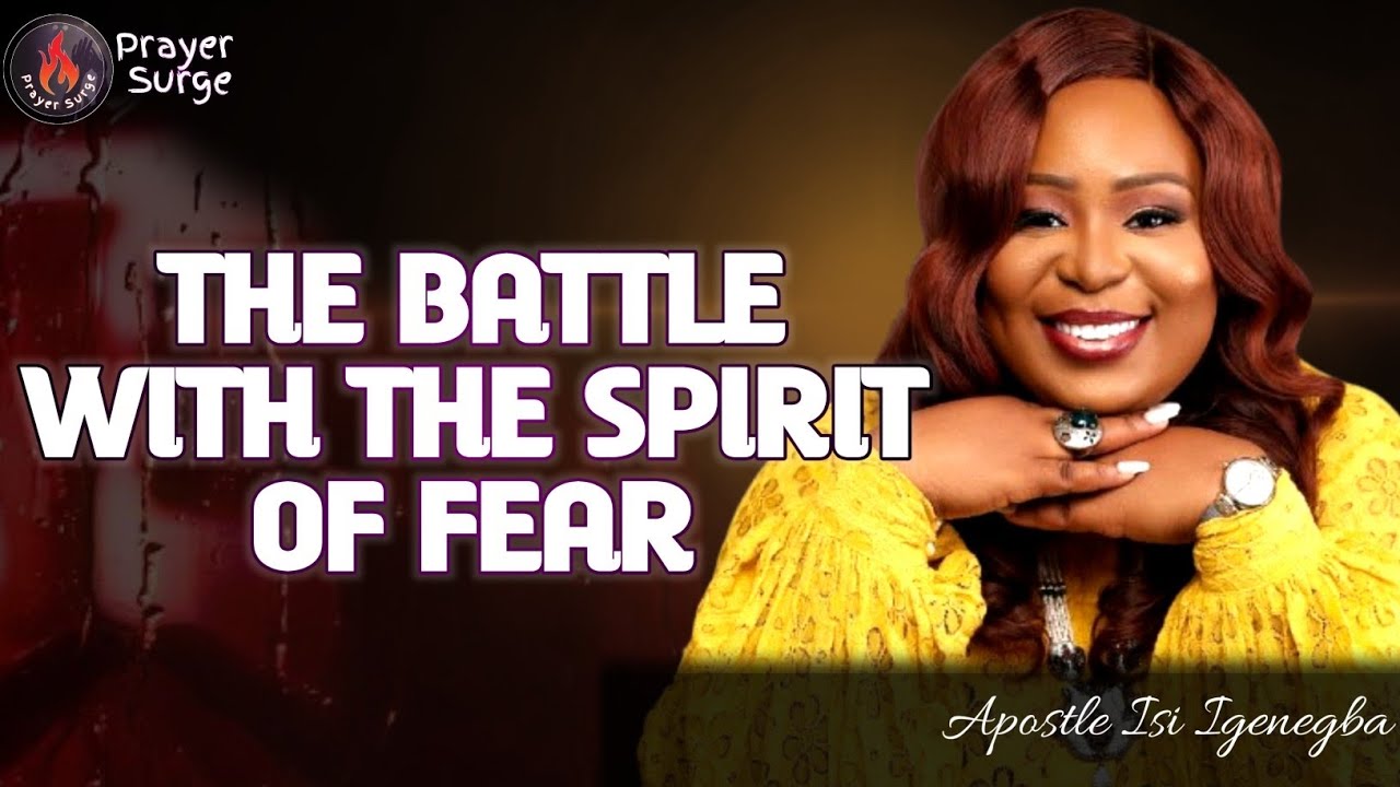 What God Revealed To Me About Fear||Apostle Isi Igenegba #faith #prayer #spiritualgrowth
