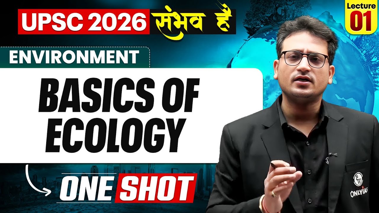 Complete Environment - Basics of Ecology | ONE SHOT 🔥 | for UPSC 2026
