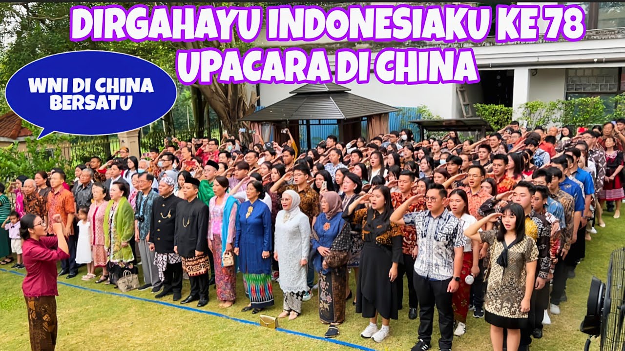 TERHARU BISA MERAYAKAN KEMERDEKAAN INDONESIA DI CHINA SEMUA WNI DAN WARGA TIONGKOK BERSATU