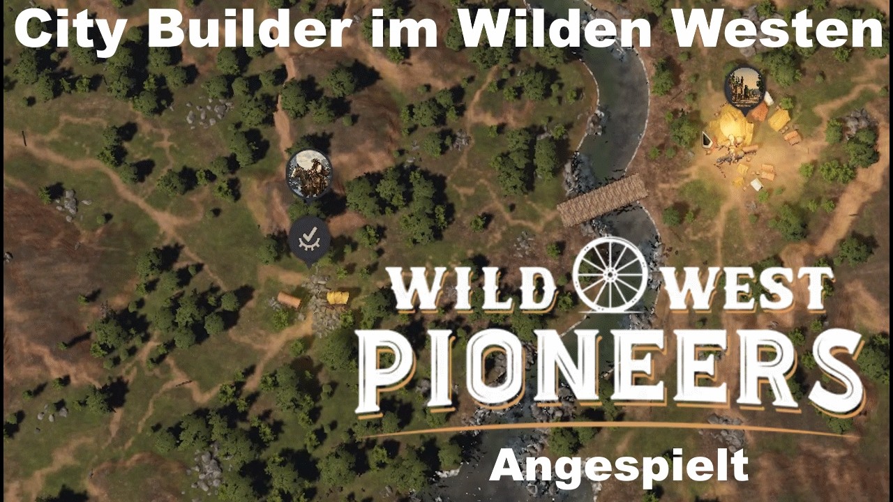City Builder im Wilden Westen - Wild West Pioneers - #angespielt #citybuilder #wildwest