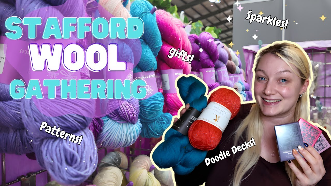 Stafford Wool Gathering 2025 | Best New UK Yarn Festival + Vendor Showcase & Huge Haul