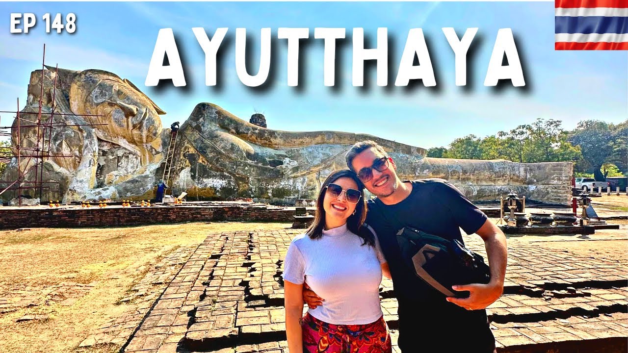 DESTINO IMPERDÍVEL HÁ 1 HORA DE BANGKOK: AYUTTHAYA, TAILÂNDIA (Ep148)