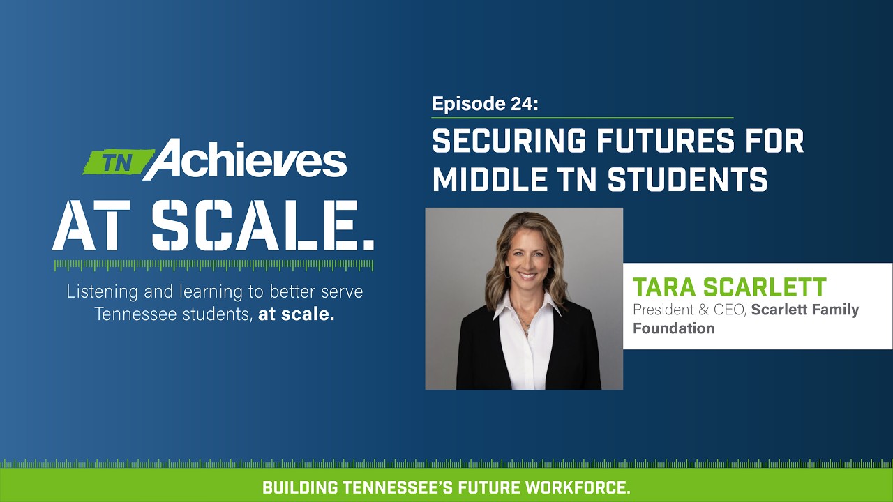 Securing Futures for Middle Tennessee Students with Tara Scarlett