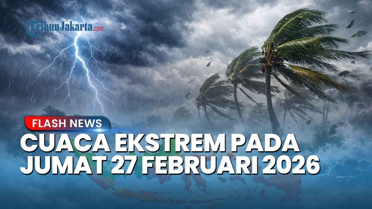 Prakiraan BMKG, Inilah Wilayah yang Berpotensi Hujan Lebat dan Angin Kencang pada 27 Februari 2026
