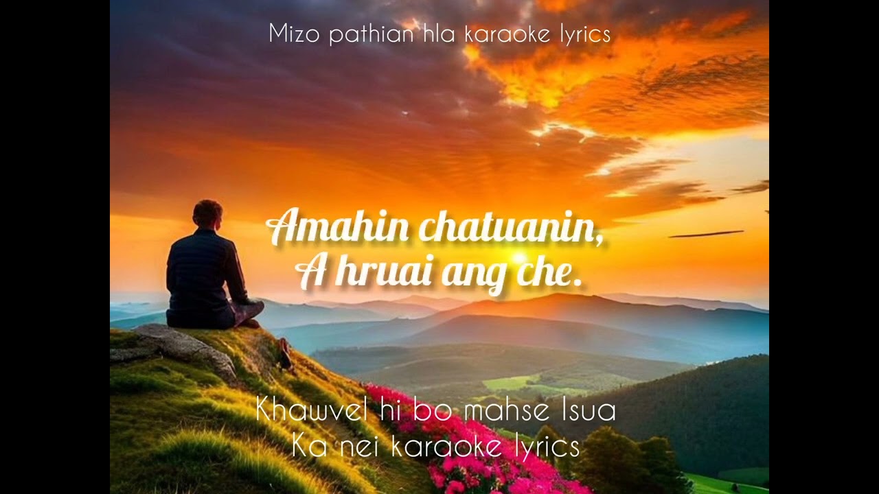 khawvel hi bo mahse Isua ka nei (karaoke lyrics)