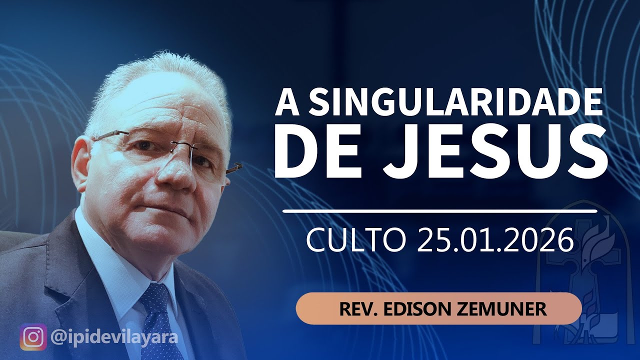 A singularidade de Jesus | Rev. Edison Zemuner | 25.01.2026