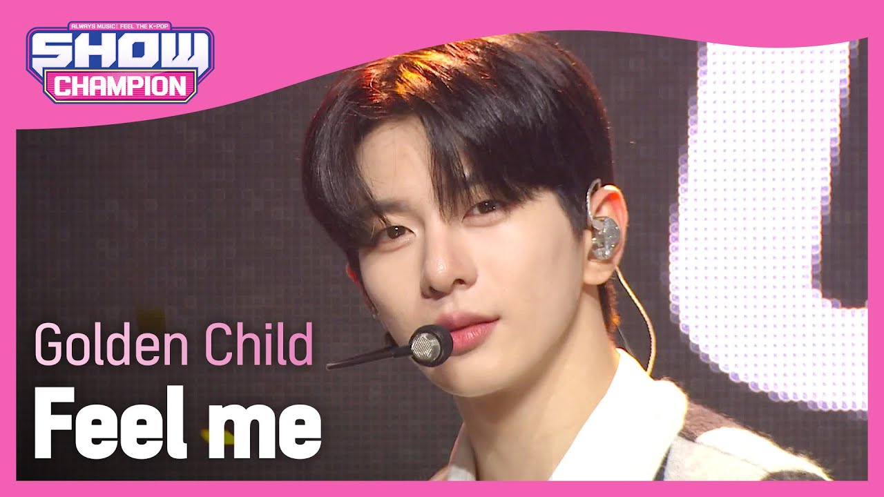 [COMEBACK] 골든차일드(Golden Child) - Feel me l Show Champion l EP.499 l 231108