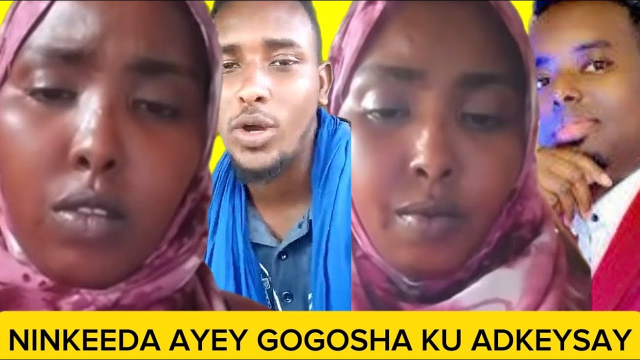 ILEN CEB LOMA DHINTO NINKEEDA AYEY GOGOSHA KU ADKEYSAY ASAGANA BILKA AYU UDIIDAY MAXKAMADA DAAHIR