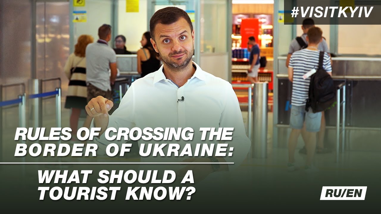 Rules of crossing the border of Ukraine: what should a tourist know? #visitkyiv