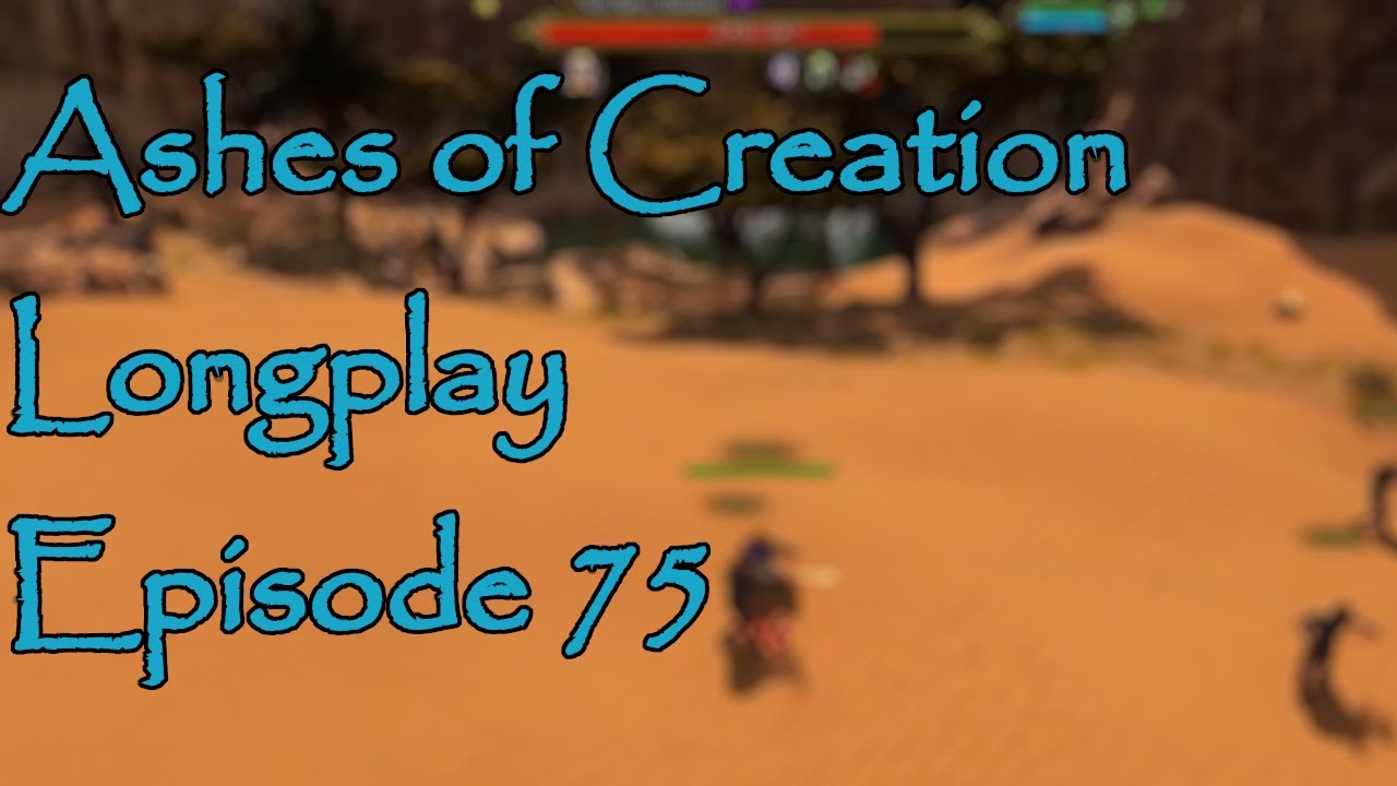 Ashes of Creation Alpha 2 Longplay Episode 75 (No Commentary) *Relax*