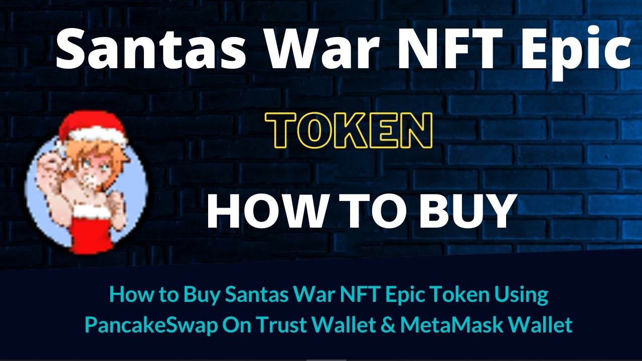 How to Buy Santas War NFT Epic Token (SANTAWAR) Using PancakeSwap On Trust Wallet OR MetaMask Wallet