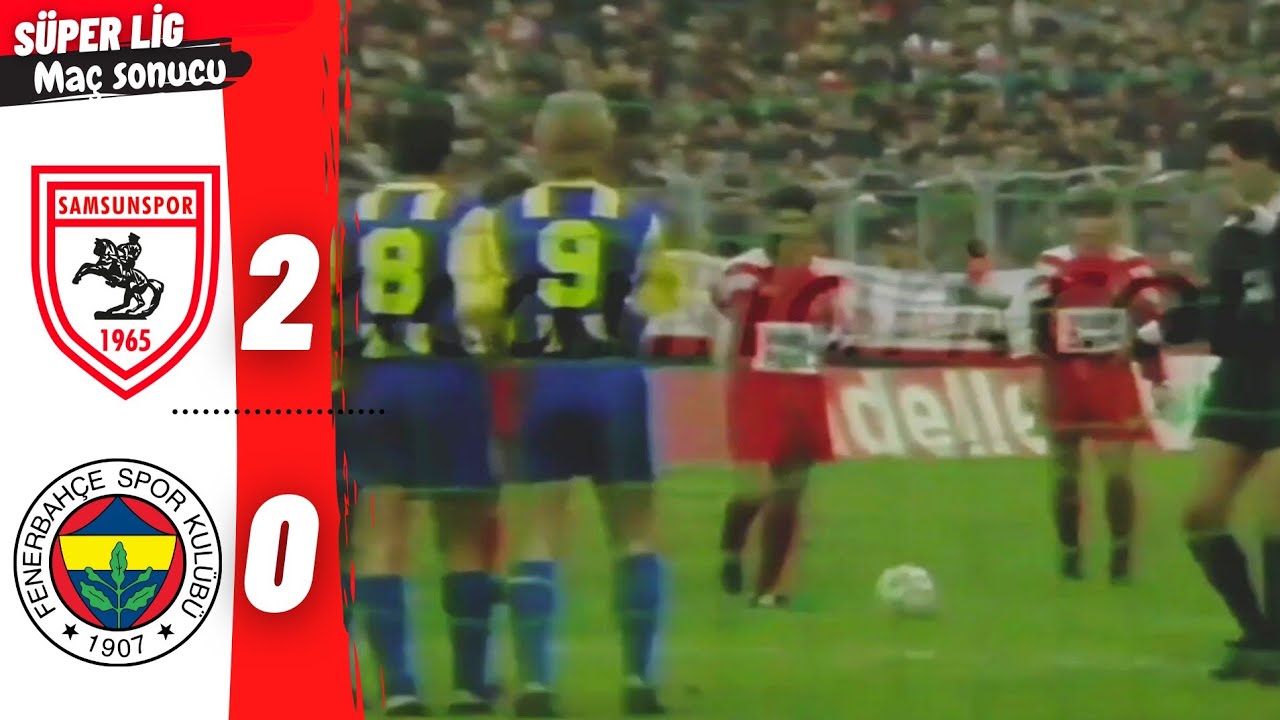 Samsunspor 2-0 Fenerbahçe