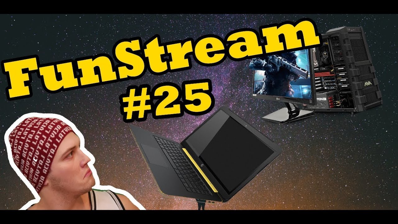 FunStream #25 | apskatām skatītāju datoru setapus