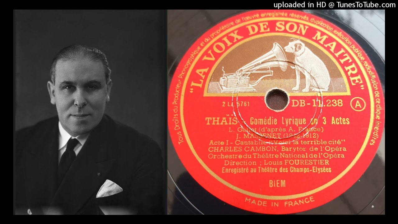 Charles CAMBON, baryton : Thaïs (Jules Massenet): 