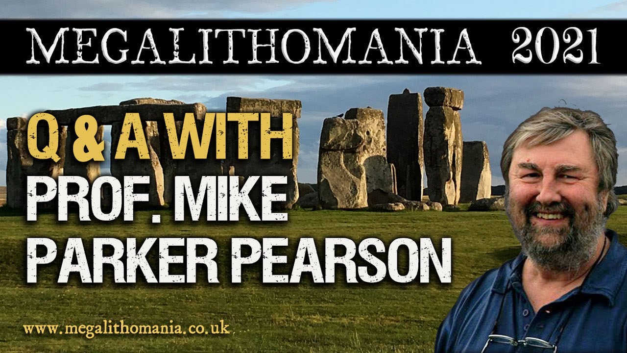 Prof. Mike Parker Pearson Stonehenge Q&A | Megalithomania 2021