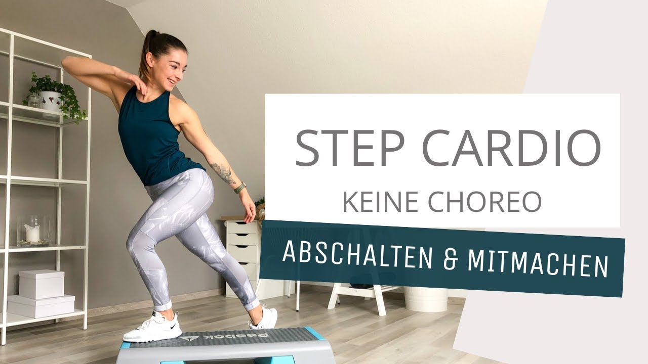 STEP CARDIO - Abschalten & Mitmachen // No Choreo // 34 Min // 04.12.20