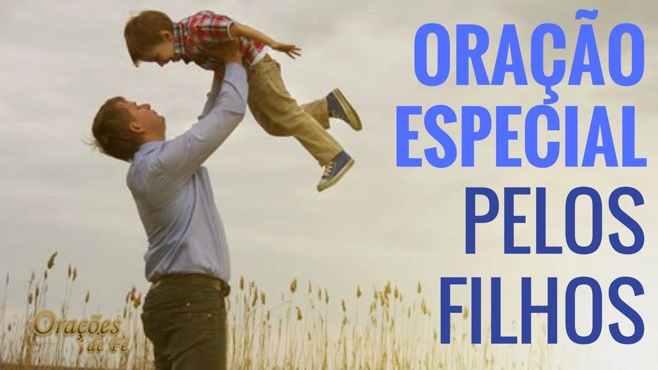 ORA&Ccedil;&Atilde;O ESPECIAL PELOS FILHOS