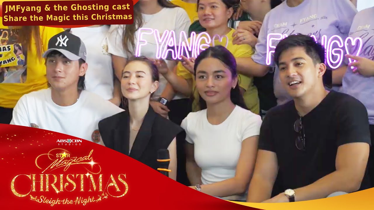 JMFyang and the Ghosting cast SHARE THE MAGIC this holiday season | Star Magical Christmas 2025