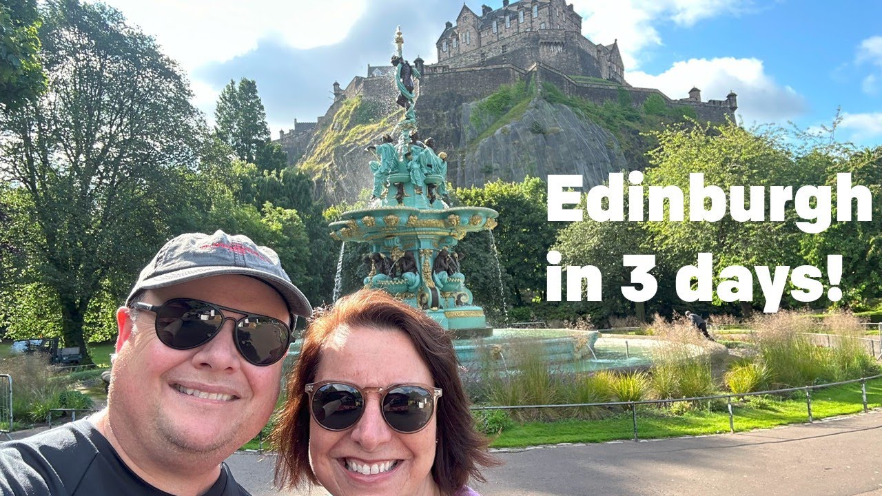 Edinburgh in 3 Days!