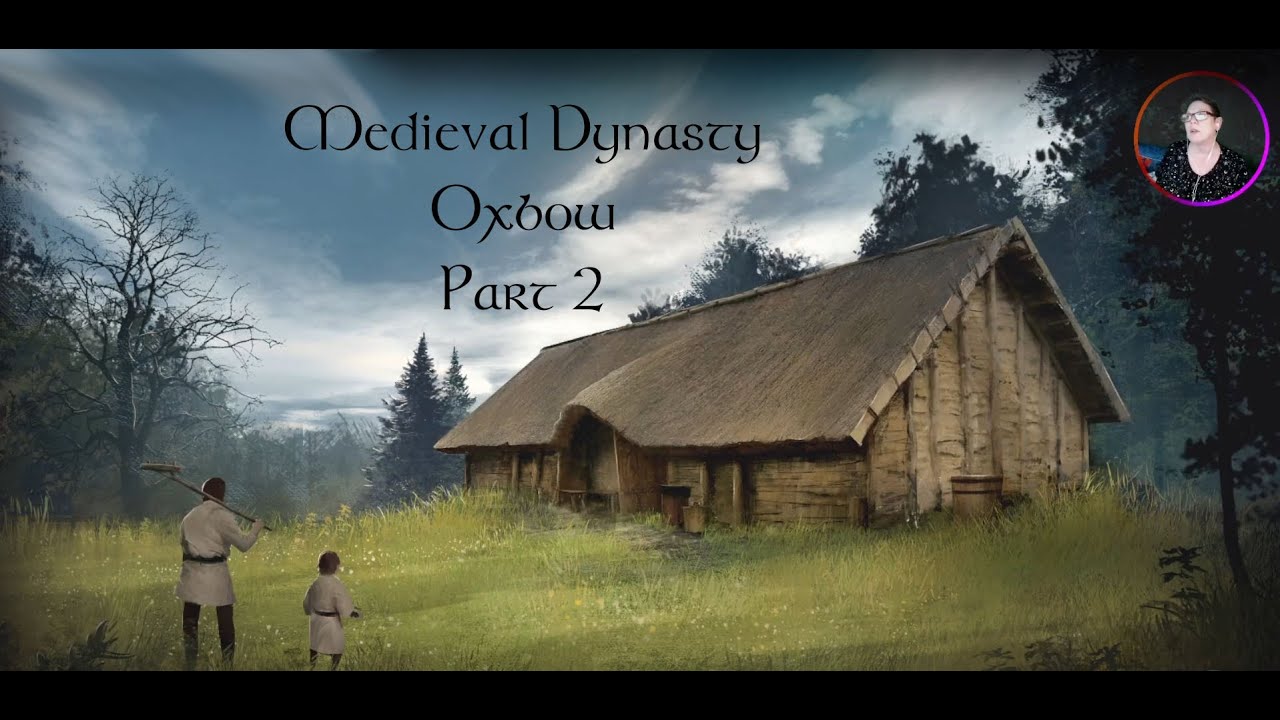 Medieval Dynasty, Oxbow, Part 2