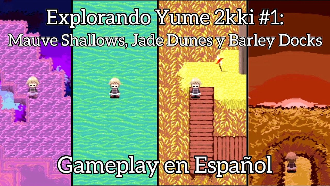 Explorando Yume 2kki: Mauve Shallows, Jade Dunes y Barley Docks | Episodio #1 | Gameplay en Español 