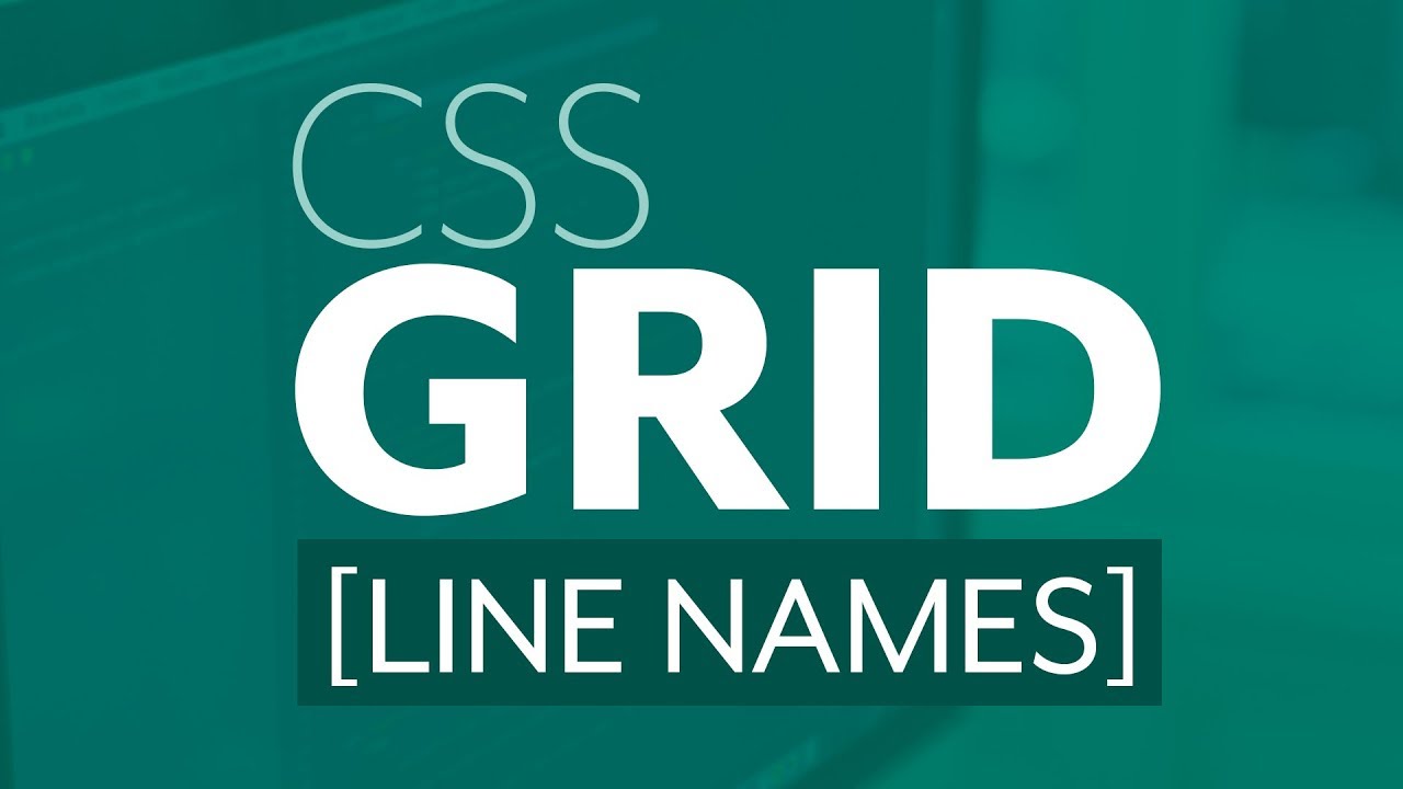 CSS Grid - Using line names