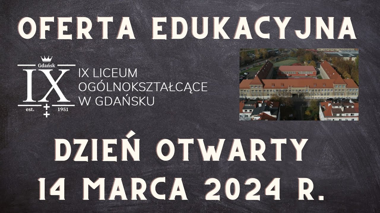 Oferta edukacyjna IX LO Gdańsk oraz zaproszenie na dzień otwarty 14 marca 2024 r.