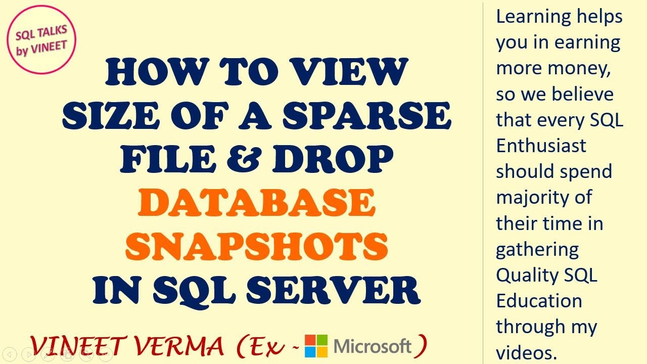 How to  view the size of Sparse Files and Drop Database Snapshots | SQL Server | SQL Talks by VINEET