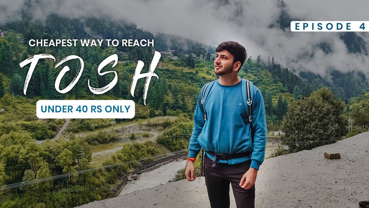 How to reach tosh by bus| cheapest way to reach |Best place to stay | Himachal Pradesh |Indian yatri
