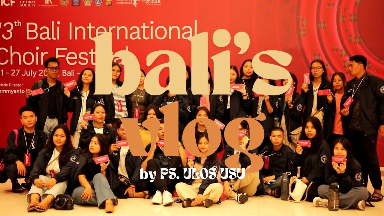 Bali's Vlog (13th BICF 2024) - Paduan Suara Ulos USU | Part 1