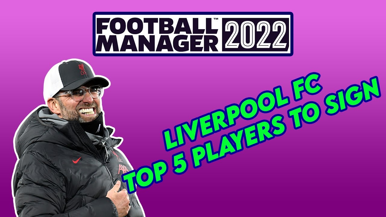 FM 22 LIVERPOOL TOP 5 Players To Sign | Football Manager 2022