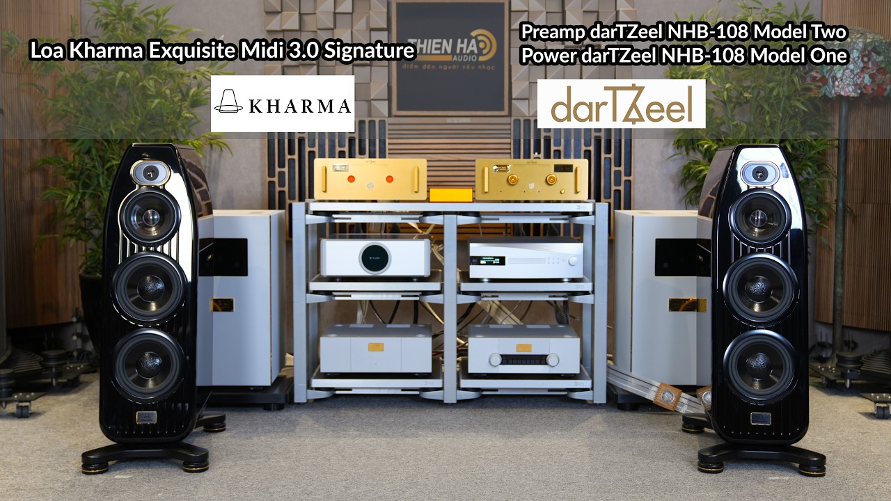 Hệ Thống DarTZeel Power NHB-108 Model One + Pre NHB-108NS & Loa Kharma Exquisite Midi 3.0 Signature
