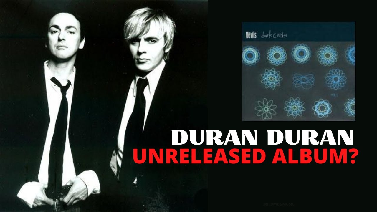 Unreleased Duran Duran Album 