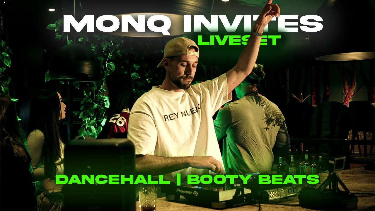 MONQ Invites: DJ Live set | DANCEHALL | BOOTYBEATS | Vol 1