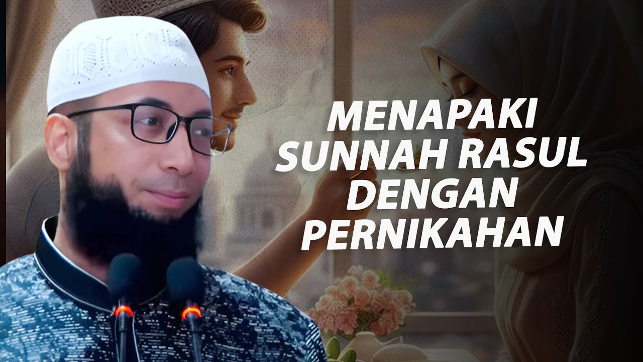 Menapaki Sunnah Rasul Lewat Pernikahan - Ustadz Khalid Basalamah Hafidzahullah