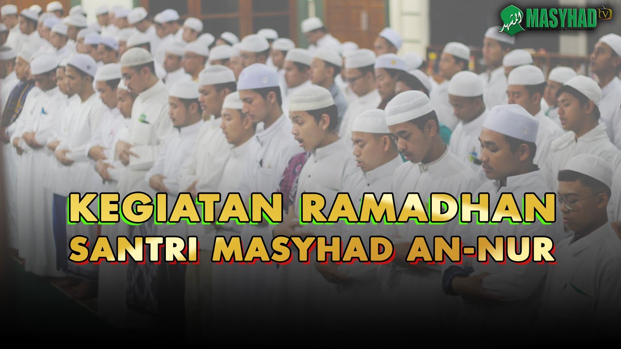 RAMADHAN ALA SANTRI - MASYHAD AN NUR #sukabumi