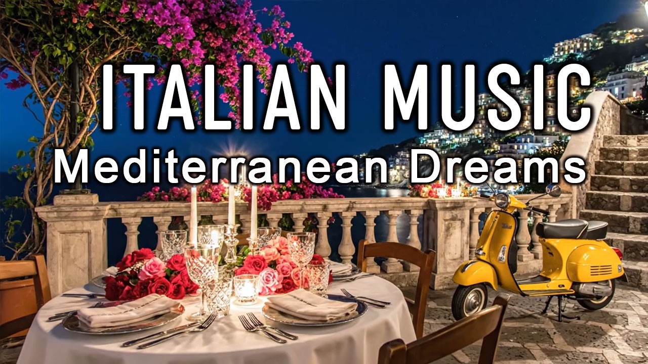🎶 Italian Vibes & Mediterranean Music 🎶 2+ Hours Serene Amalfi Coast & Lake Como Relaxing Dreamy 4K